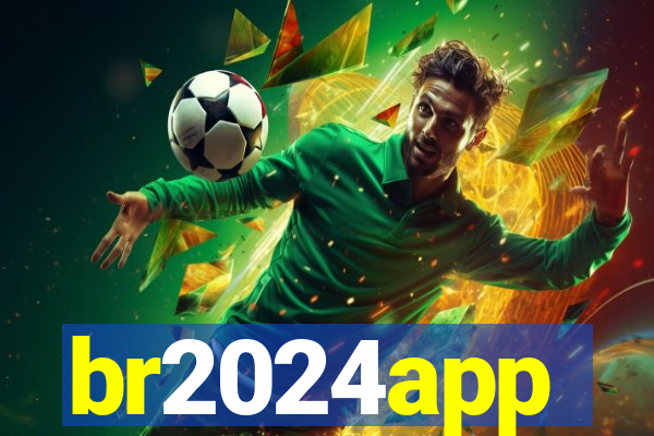 br2024app