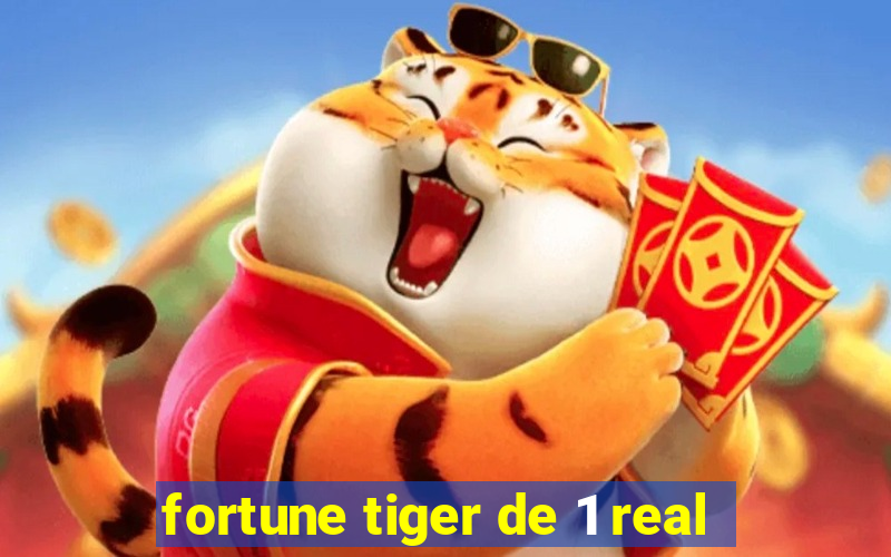 fortune tiger de 1 real