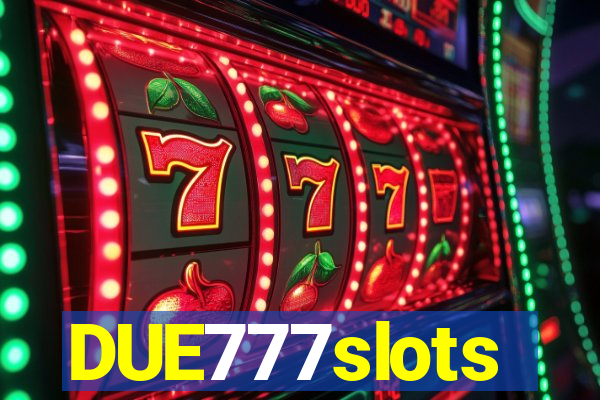 DUE777slots