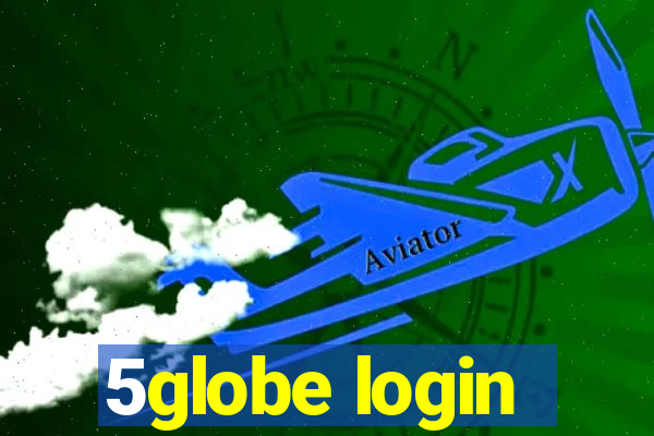 5globe login