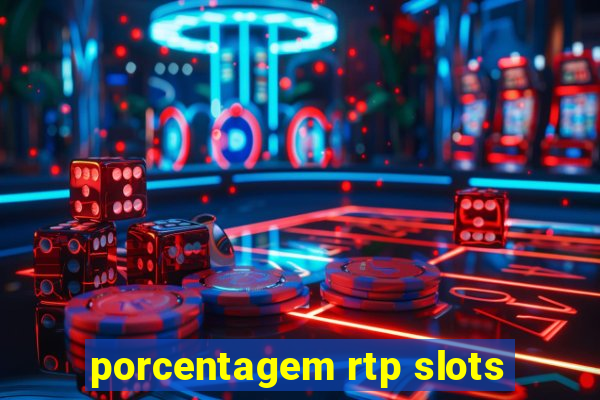 porcentagem rtp slots