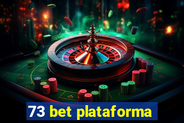 73 bet plataforma