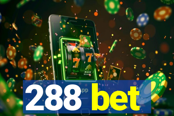 288 bet