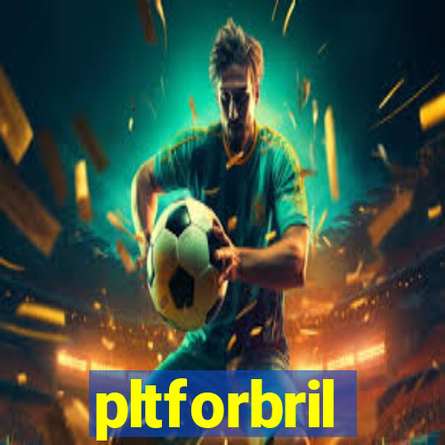 pltforbril