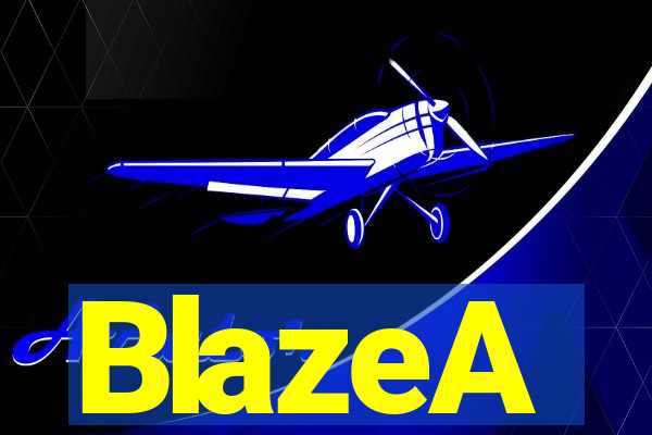 BlazeA