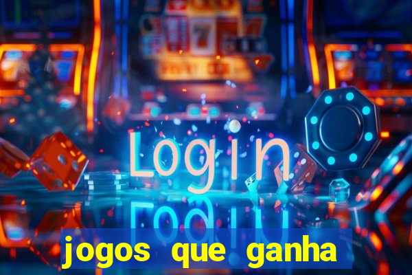 jogos que ganha dinheiro gratis