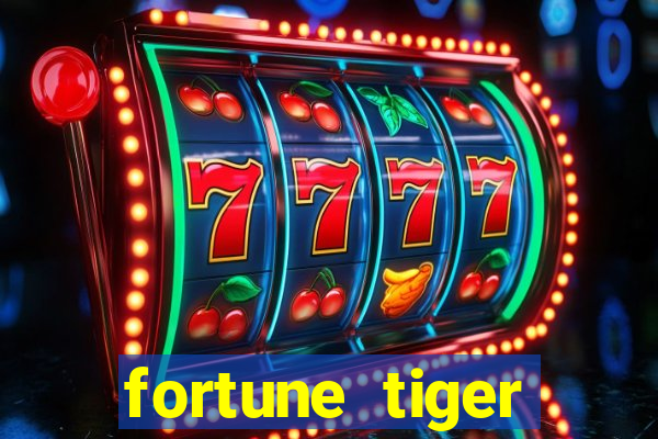 fortune tiger deposito de 1 real