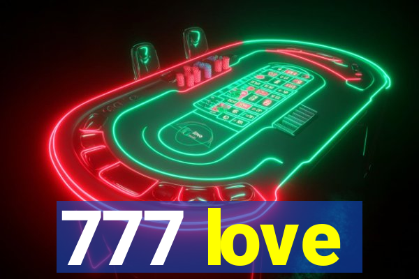 777 love