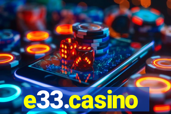 e33.casino