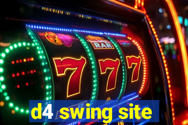 d4 swing site