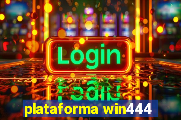 plataforma win444