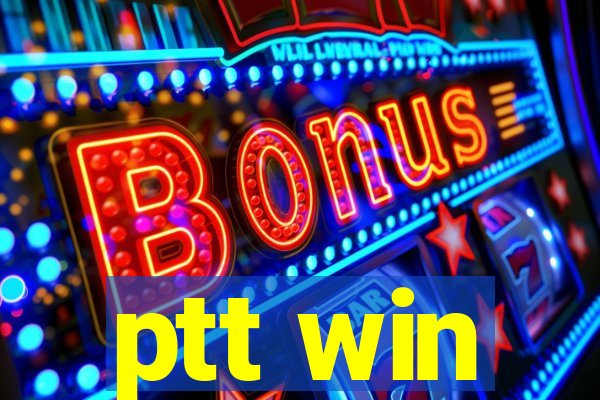 ptt win