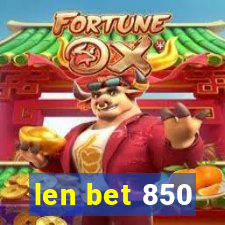 len bet 850