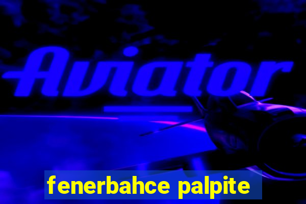 fenerbahce palpite