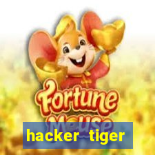 hacker tiger fortune gratis