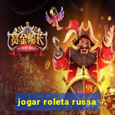 jogar roleta russa