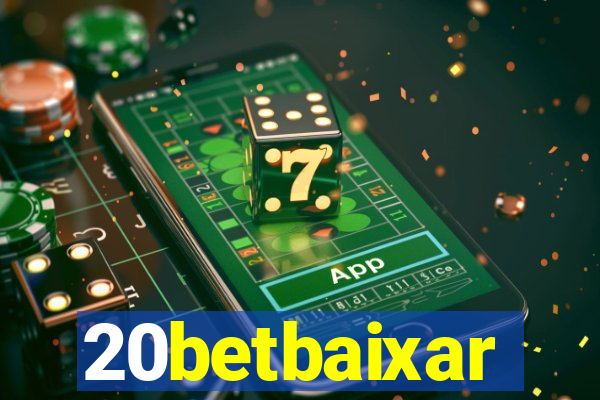 20betbaixar