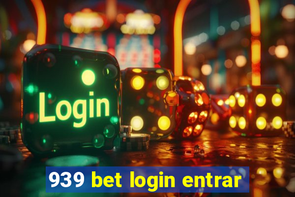 939 bet login entrar