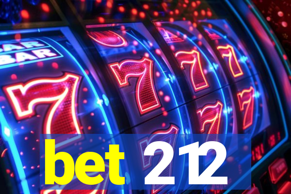 bet 212