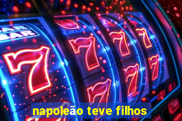 napoleão teve filhos