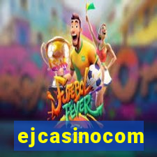 ejcasinocom