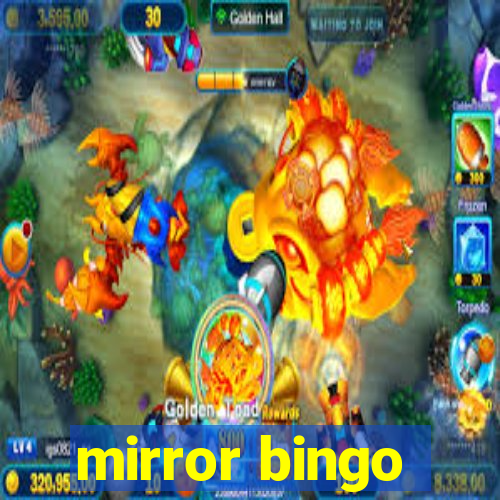 mirror bingo