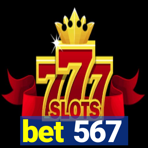 bet 567