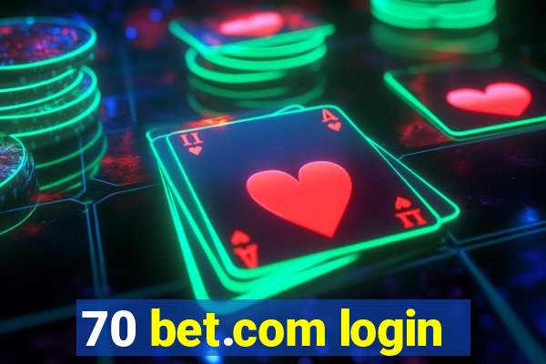 70 bet.com login