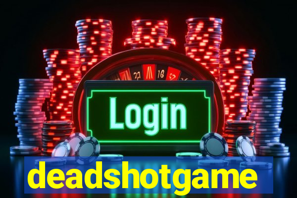 deadshotgame