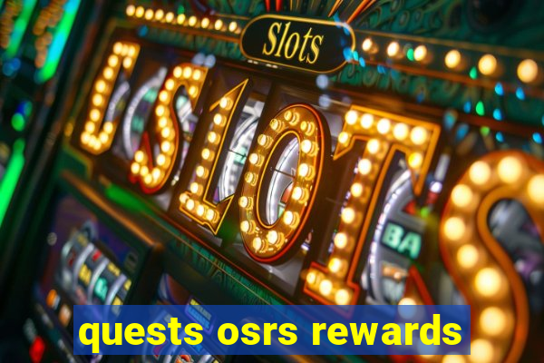 quests osrs rewards