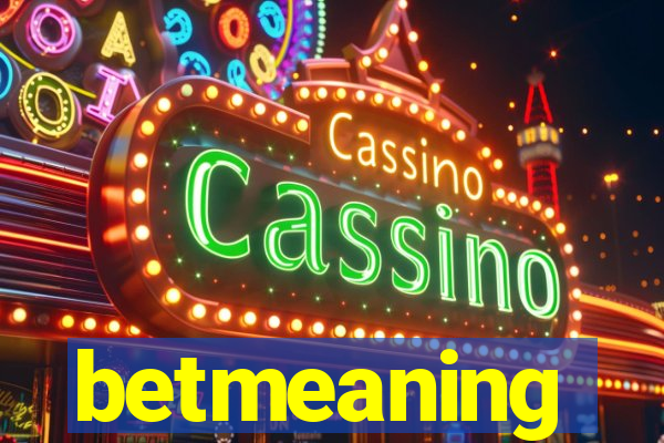 betmeaning