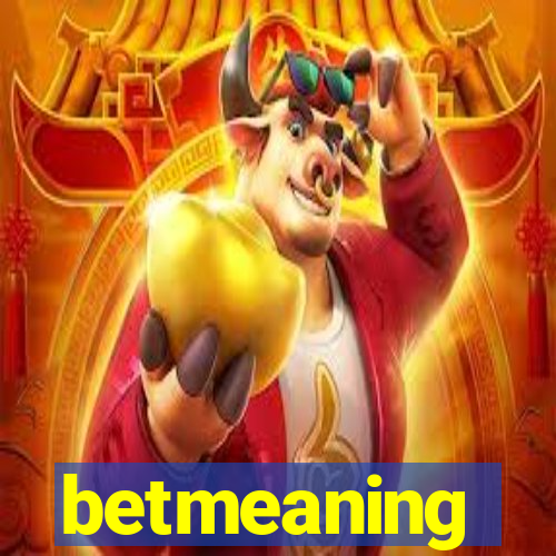 betmeaning