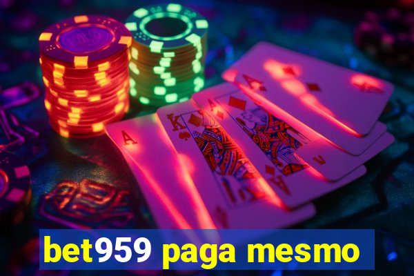 bet959 paga mesmo