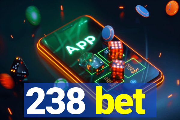 238 bet