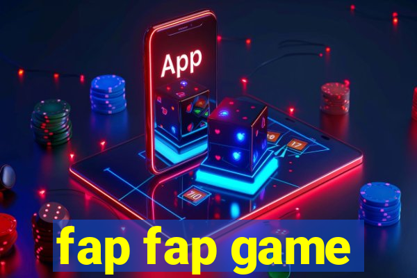 fap fap game