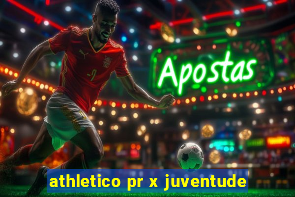 athletico pr x juventude