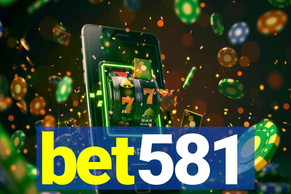 bet581