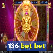 136 bet bet