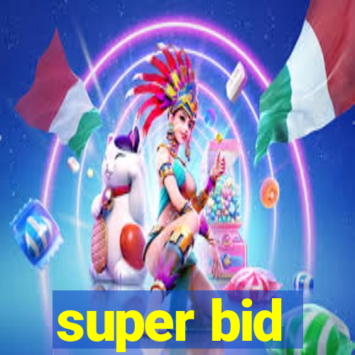 super bid