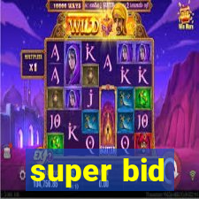 super bid