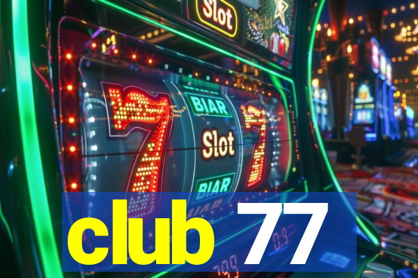 club 77