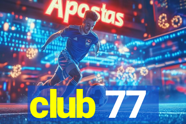 club 77