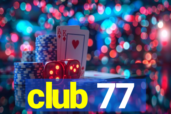 club 77