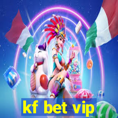 kf bet vip