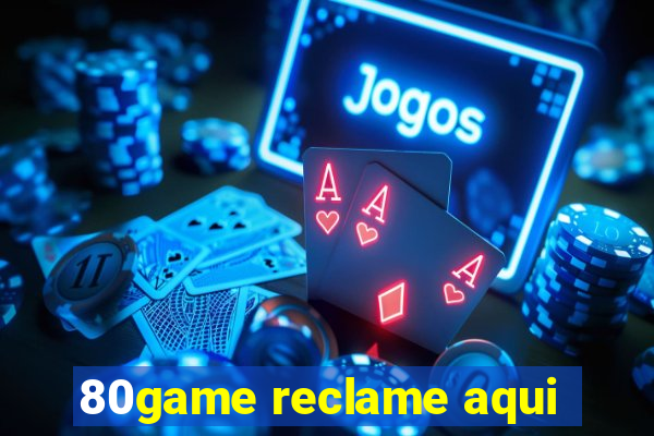 80game reclame aqui