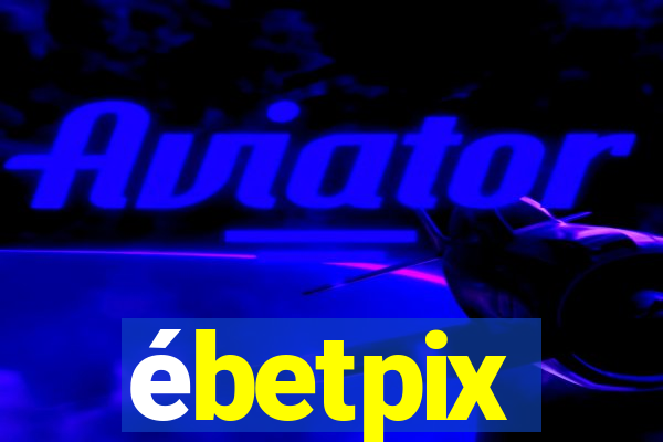 ébetpix