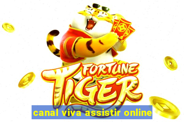 canal viva assistir online