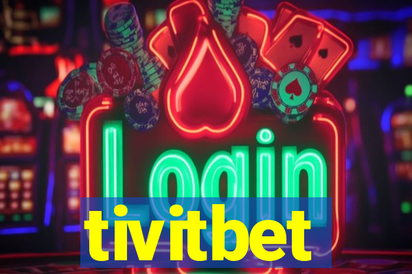 tivitbet