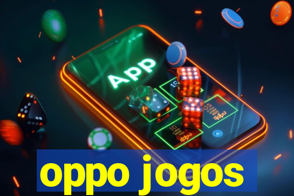 oppo jogos