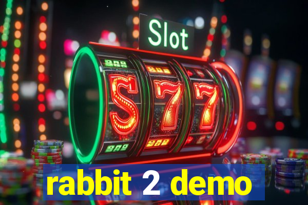 rabbit 2 demo